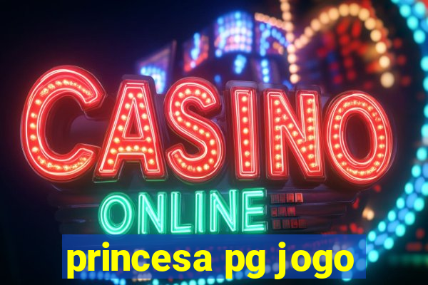 princesa pg jogo